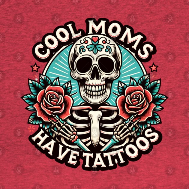 Cool moms have tattoos / Tattoo Moms Club / Tattoos Are Stupid / Tattoos Pretty Eyes Thick Thighs by SOUDESIGN_vibe